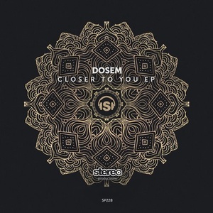 Dosem - Closer To You [SP228]