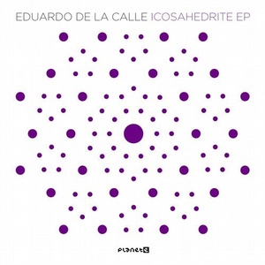 Eduardo De La Calle - Icosahedrite [PLE653895]