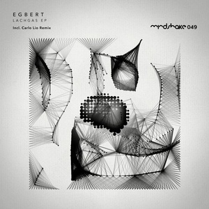 Egbert - Lachgas EP [MINDSHAKE049]