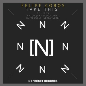 Felipe Cobos - Take This Remixes [NP0201]
