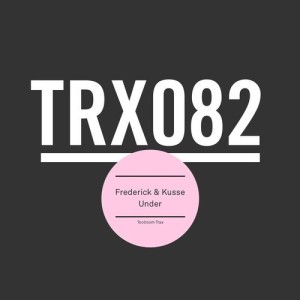 Frederick & Kusse - Under [TRX08201Z]