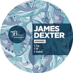 James Dexter - Hooked [BONDDIGI029]
