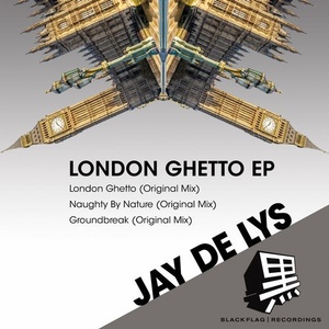 Jay de Lys - London Ghetto EP [BFR031]