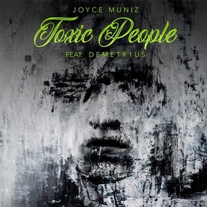 Joyce Muniz feat. Demetr1us - Toxic People [10132029]