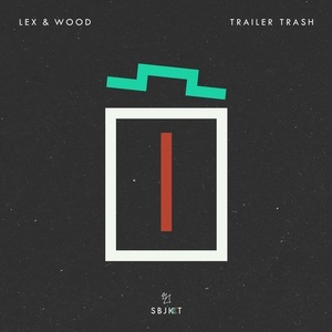 Lex & Wood - Trailer Trash [ARSBJKT040]
