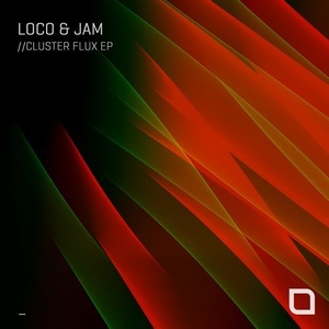 Loco & Jam - Cluster Flux EP [TR272]