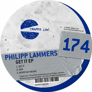 Philipp Lammers - Get It EP [TRAPEZLTD174]