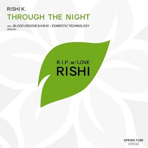 Rishi K. - Through the Night [SPR236]