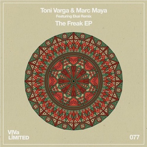 Toni Varga, Marc Maya - The Freak EP [VIVALTD077]