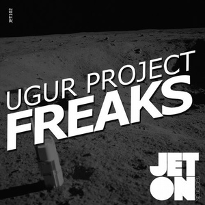 Ugur Project - Freaks EP [JET102]