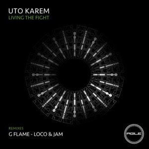 Uto Karem - Living The Fight [AGILE089]