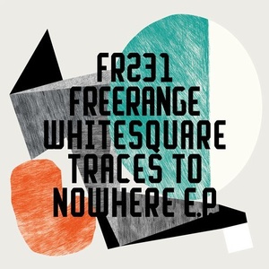 Whitesquare - Traces To Nowhere [FRD231]