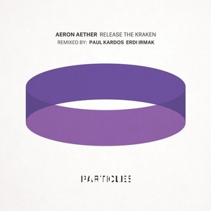Aeron Aether - Release The Kraken [PSI1807]