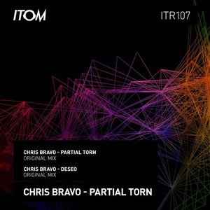 Chris Bravo - Partial Torn [ITR107]