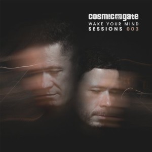 Cosmic Gate - Wake Your Mind Sessions 003 [BHCD1702]