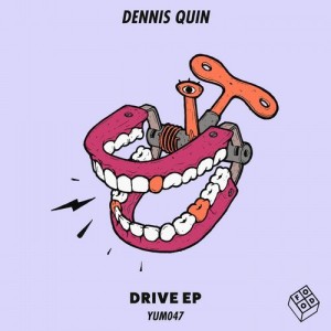 Dennis Quin - Drive EP [YUM047]