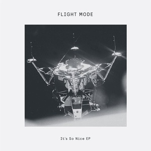 FLIGHT MODE - It’s So Nice [DOGD65]