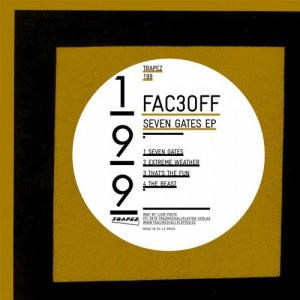 Fac3Off - Seven Gates EP [TRAPEZ199]