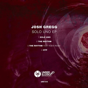 Josh Gregg - Solo Uno EP [UNI103]
