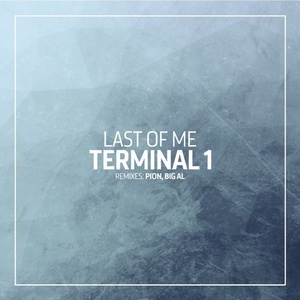 Last Of Me - Terminal 1 [OOAK045]