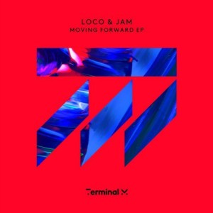 Loco & Jam - Moving Forward EP [TERM150]