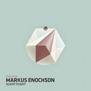 Markus Enochson - Slight Flight [MOBILEE198]