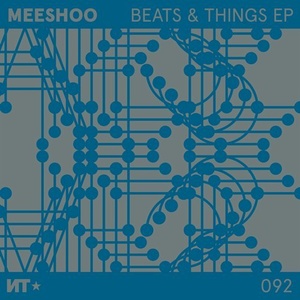 Meeshoo - Beats & Things EP [NT092]