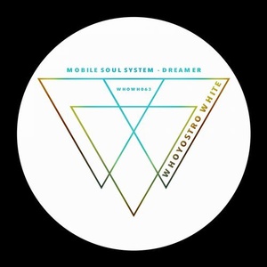 Mobile Soul System - Dreamer [WHOWH063]