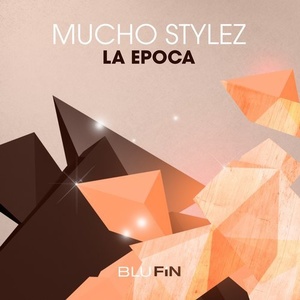 Mucho Stylez - La Epoca [BF236]