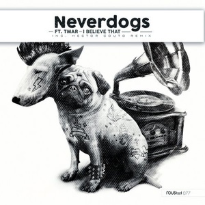 Neverdogs, Tmar - I Believe That [RSH077]