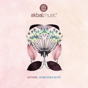 Octave (RO), Moodial, Iulius - Mind Over Body [AKBAL145]