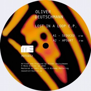 Oliver Deutschmann - Lost In A Loop EP [MOTE052D]