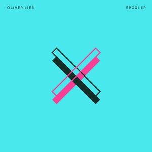 Oliver Lieb - Epoxi EP [BEDDIGI117]