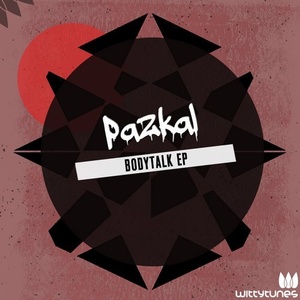 Pazkal - Bodytalk EP [WT299]