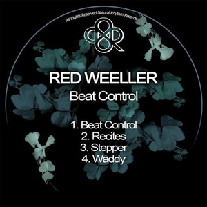 Red Weeller - Beat Control [NR267]