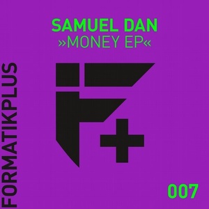 Samuel Dan - Money EP [FMKPLUS007]