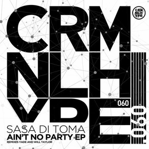 Sasa Di Toma - Ain't No Party EP [CHR060]