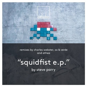 Steve Parry - Squidfist EP [SEL081]