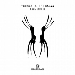 Thomas P. Heckmann - Body Music Album Teaser [MONNOM012]