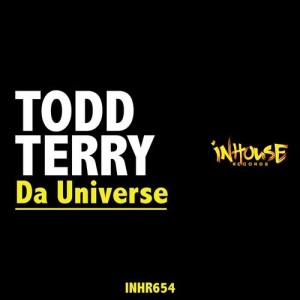 Todd Terry - Da Universe [INHR654]