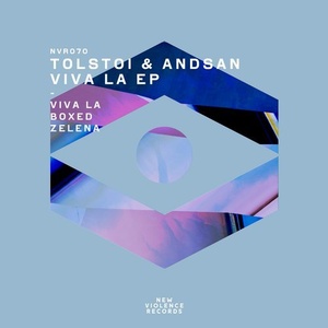 Tolstoi, Andsan - Viva La EP [NVR070]