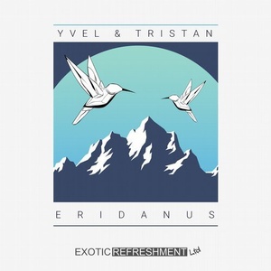 Yvel & Tristan - Eridanus [EXRLTD030]