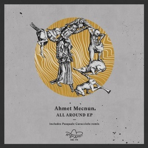 Ahmet Mecnun - All Around EP [HBL115]