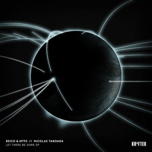 Beico & Mt93, Nicolas Taboada - Let There Be Dark EP [KTK052]