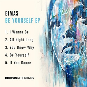 Bimas - Be Yourself EP [CIRCUS085]