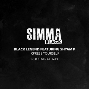 Black Legend, Shyam P - Xpress Yourself [SIMBLK115]