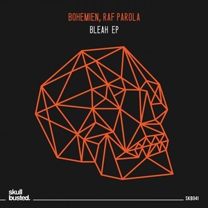 Bohemien, Raf Parola - Bleah EP [SKB041]