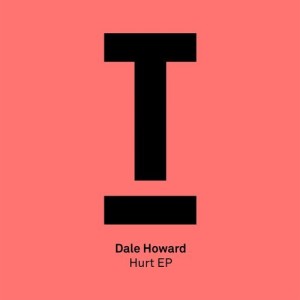 Dale Howard - Hurt EP [TOOL66501Z]