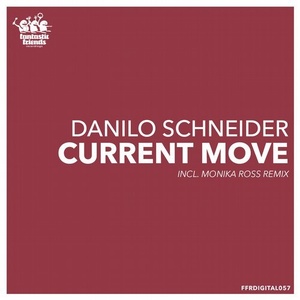 Danilo Schneider - Current Move [FFRDIGITAL057]