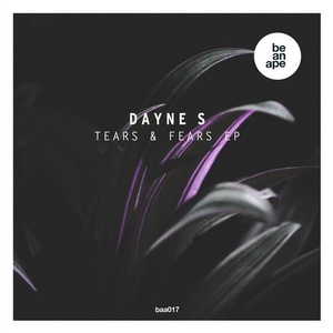 Dayne S - Tears & Fears EP [4056813096774]